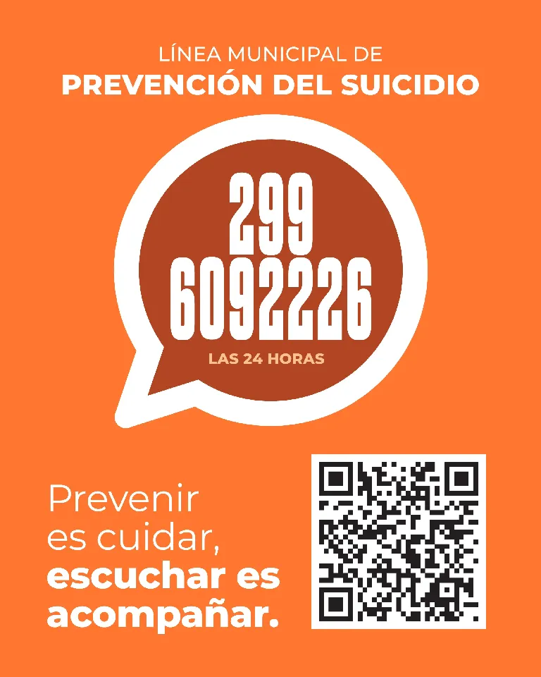 Prevenir es cuidar, escuchar es acompañar. Linea municipal de prevencion del suicidio +54299-609-2226
